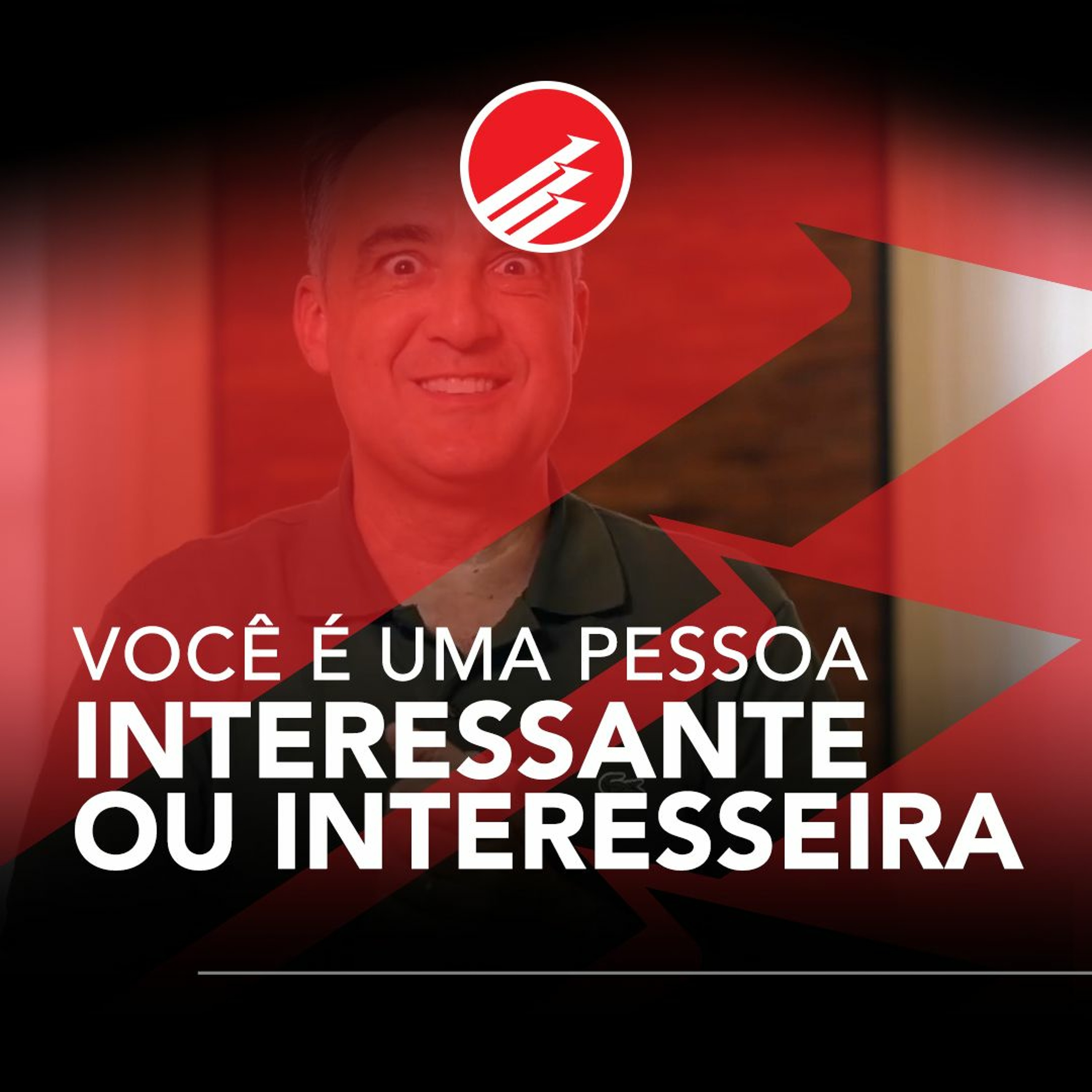PPV #122: Você é uma pessoa interessante ou interesseira? PPV #122: Você é uma pessoa interessante ou interesseira?