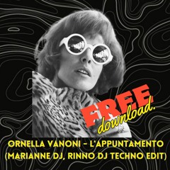 Ornella Vanoni - L'Apputamento (Marianne Dj, Rinno Dj Techno Edit) Free Download