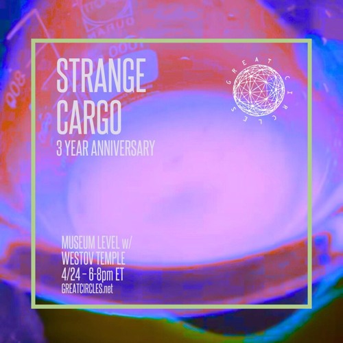 Stream Strange Cargo w/ Museum Level & Special Guest Westov Temple ...