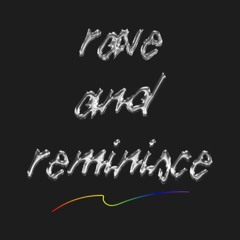 Rave & Reminisce Vol. 1