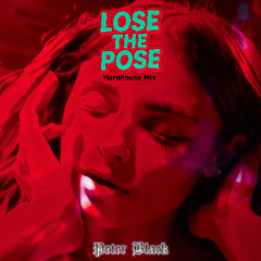 Lose the Pose (Hardhouse Mix)