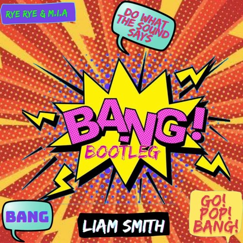 Rye Rye & M.I.A - Bang (Liam Smith Bootleg) Free DL