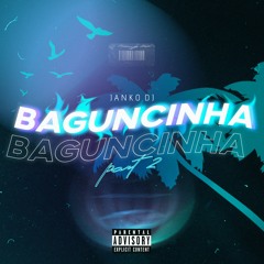 Janko DJ - Baguncinha (Part II)