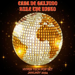 RULE THE DISKO (Casa de Galindo - Hyper Tech Pop DJ Set)