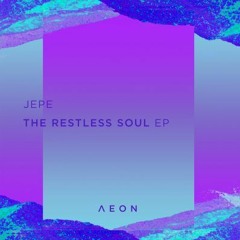 PREMIERE - Jepe - Restless Soul (AEON)