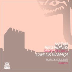 Magna Recordings Radio Show by Carlos Manaca 335 | Silves Castle Sunset [Silves] Portugal