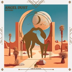 Meteore - Angel Dust (Cafe De Anatolia)