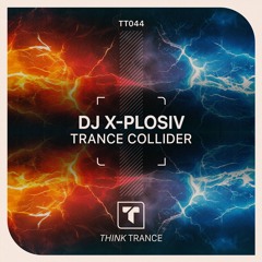 DJ X-Plosiv - Trance Collider