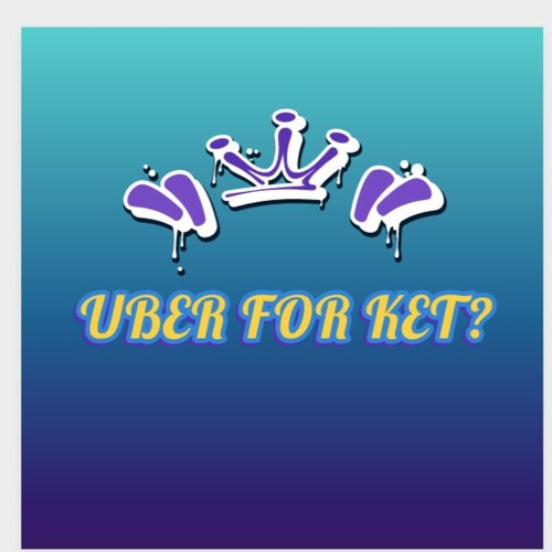 Uber for Ket?