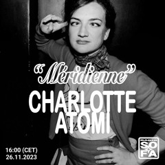 Méridienne - Charlotte Atomi (26.11.23)