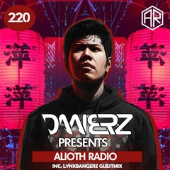 DAANERZ - Alioth Radio 220 (Inc. Lynxbangerz Guestmix)