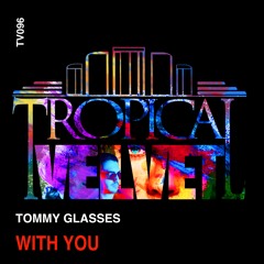 TOMMY GLASSES - WITH YOU  CLIP)