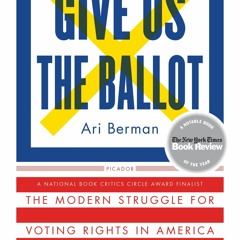 PDF✔read❤online Give Us the Ballot: The Modern Struggle for Voting Rights in America