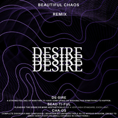 Years & Years - Desire (Beautiful Chaos Remix)