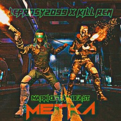 METKA - KILL REN X LEPRO$Y [PROD. EMOWHIP]
