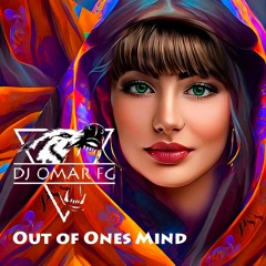 Out Of Ones Mind - Dj Omar FG ( Club Mix)