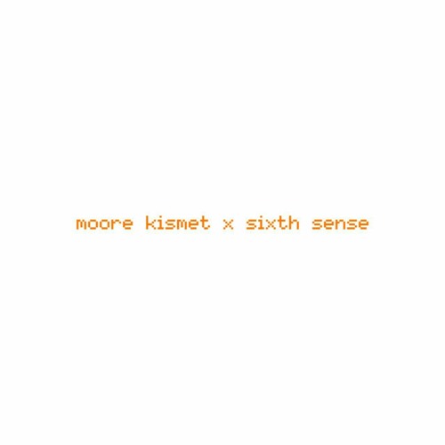 moore kismet & sixth sense - ID