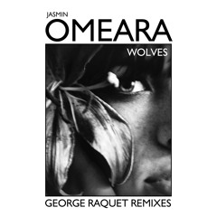 Jasmin OMEARA - Wolves (George Raquet Remix) [Radio Edit]