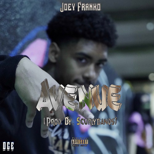 Joey Franko - Avenue (Prod By. ScurlyBands)