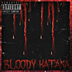 BLOODY KATANA (Prod. mayhem)