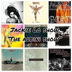Jackie Lo Show "The Albini Show" 5.13.24 (episode 573)