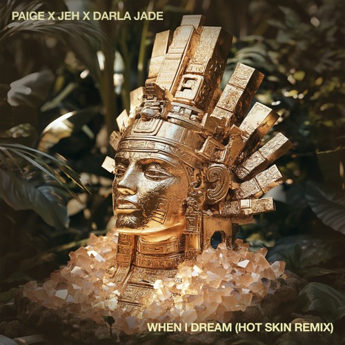 Paige x Jeh (feat. Darla Jade) - When I Dream (HOT SKIN Remix)