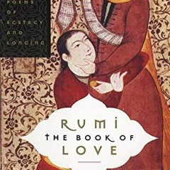 (PDF)DOWNLOAD Rumi The Book of Love Poems of Ecstasy and Longing