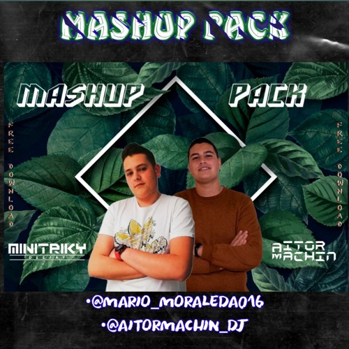 MASHUP PACK (DJ MINITRIKY & AITOR MACHIN)