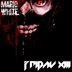 Mario White - Friday XIII
