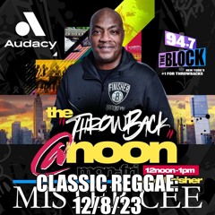 MISTER CEE THROWBACK AT NOON CLASSIC REGGAE 94.7 THE BLOCK NYC 12/8/23
