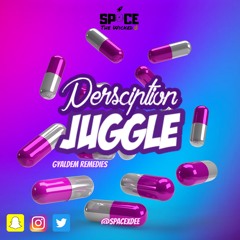 Prescription Juggles | Gyaldem Remedies | Mixed By @SPACEXDEE |