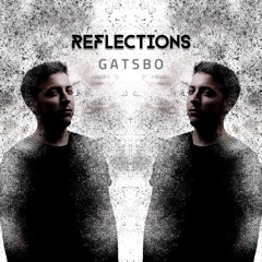 GATSBO - Reflections (Original Mix) [FREE DOWNLOAD]