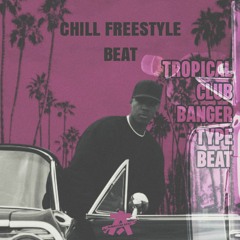 Chill Rap Freestyle Beats - Tropical Club Banger Type Beat
