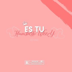 Humberto WeezY - És Tu (prod By NONAME$TUDIO)