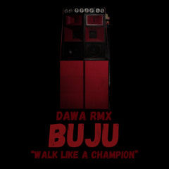 WALK LIKE A CHAMPION RMX