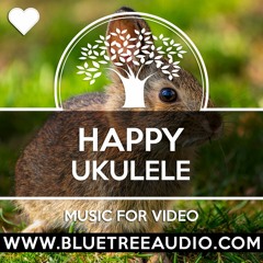 Cheerful Upbeat Ukulele - Background Instrumental Music for Videos | Kids | Positive | Happy | Cool