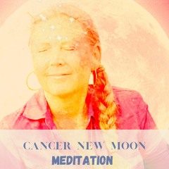 Clearing your past, present and future with Cancer New Moon Energy Meditation - 17 of July 2023