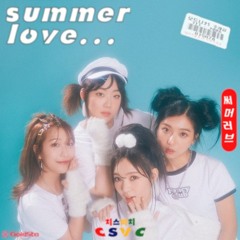 Summer Love - CSVC (치스비치)