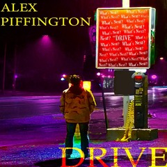 Alex Piffington - Drive (What's Next?)