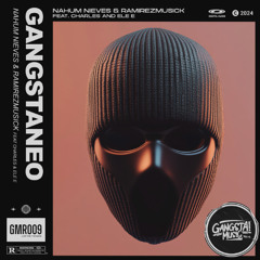 Gangstaneo (feat. Charles ELE E)