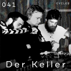 Cycles Podcast #041 - Der Keller (techno, deep, groove)