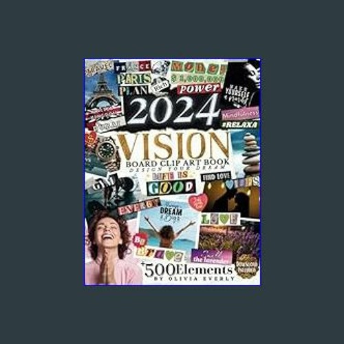 2024 Vision Board Clip Art Book: An Extensive Collection of Inspiring Images Quotes & Affirmations for Personal Growth Goal Setting and & Wor