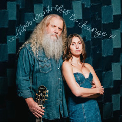 Never Want This to Change (feat. Jamey Johnson)