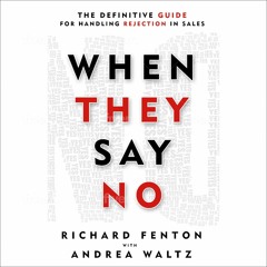 kindle👌 When They Say No: The Definitive Guide for Handling Rejection in Sales