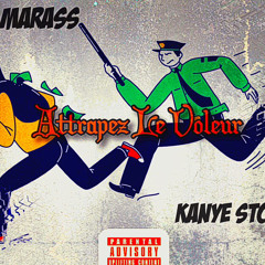 Kanye Stone x Nk Marass- Attrapez Le Voleur