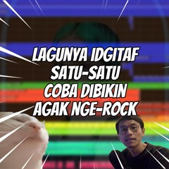 SATU SATU - IDGITAF (ROCK COVER)