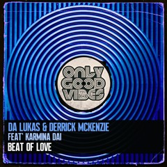 Da Lukas & Derrick McKenzie Feat' Karmina Dai - Beat Of Love (Original Extended Mix) OUT NOW!