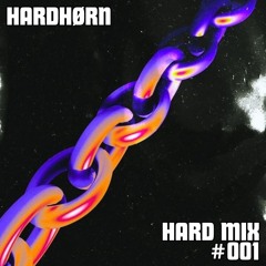 HARDHØRN - Hard Mix 001 - 2025