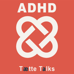 1. Tætte Talks - ADHD - Prolog