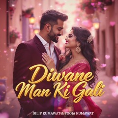 Diwane Man Ki Gali